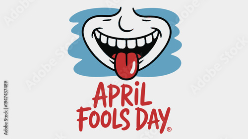 Cheerful cartoon face laughs with tongue out below bold April Fools Day lettering
