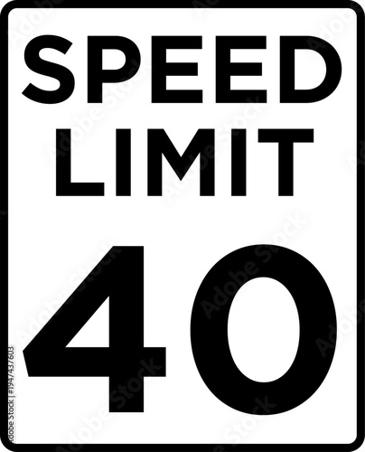 Speed limit 40 mph traffic sign