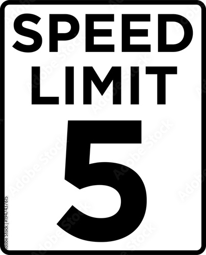 Speed limit 5 mph traffic sign