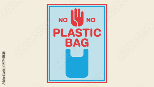 Clear sign prohibiting plastic bag usage with a stop hand symbol