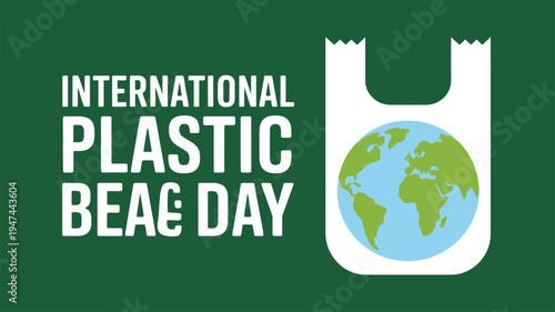 White text International Plastic Beag Day with earth globe in a plastic bag