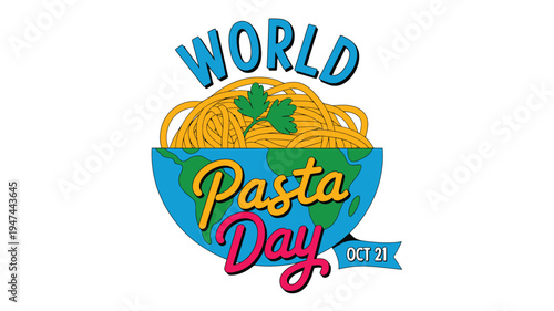 World Pasta Day featuring spaghetti noodles in a globe shaped bowl