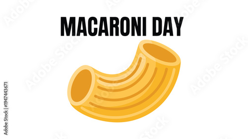 Yellow macaroni pasta shape with bold text for Macaroni Day celebration