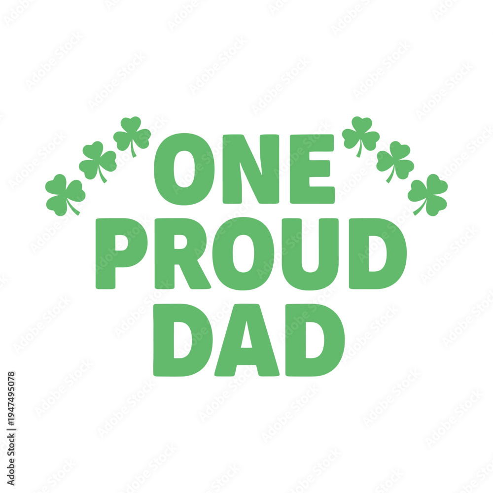 Naklejka premium One Proud Dad St Patrick's Day Typography Vector