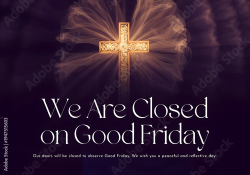 Good Friday closing announcement with glowing cross and dark background Good Friday Closing Announcement - Business Closed Notice Background