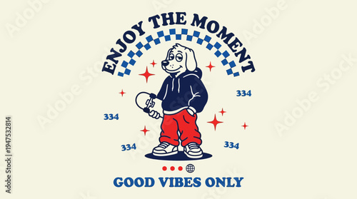 Retro Skater Dog Mascot Illustration in Vintage Streetwear Style with Enjoy The Moment and Good Vibes Only Typography