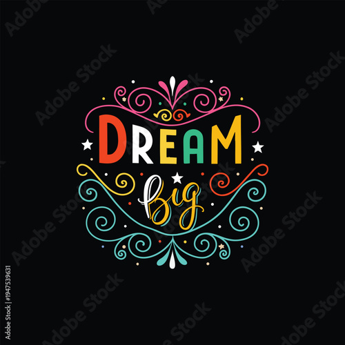 Dream Big colorful motivational typography design