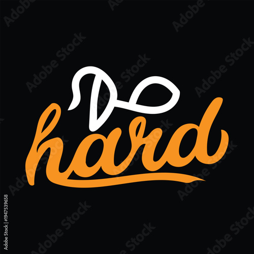 Do Hard Work motivational typography lettering design