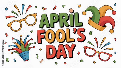 Colorful april fool's day celebration graphic with jester hat glasses and confetti on white