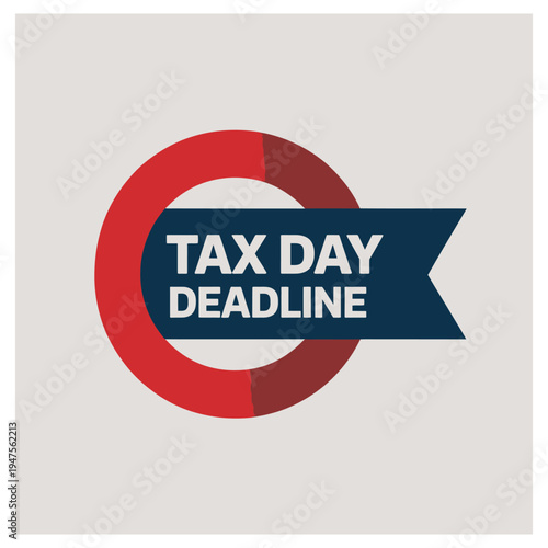 Tax day deadline logo with red circle and blue ribbon banner over grey background for financial filing reminder graphic design for personal and corporate income tax preparation work