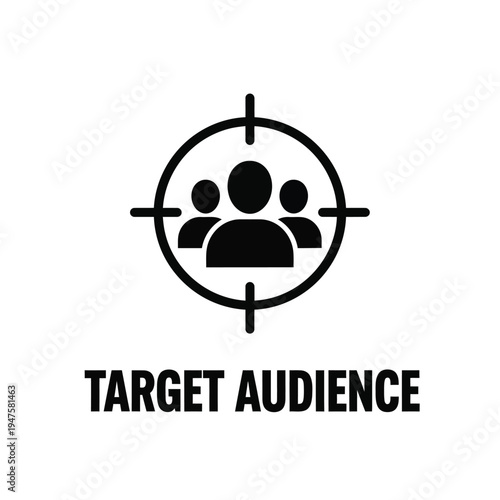 A black and white graphic depicts a target symbol containing silhouetted figures accompanied by the text target audience below high quality professional detailed modern