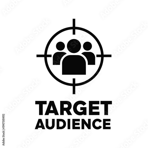 A black and white graphic depicts a target reticle focusing on silhouetted figures accompanied by the text target audience below high quality professional detailed modern elegant