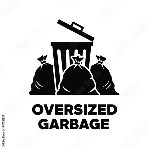 A black and white graphic depicts a waste bin overflowing with three tied garbage bags accompanied by text reading oversized garbage high quality professional detailed modern