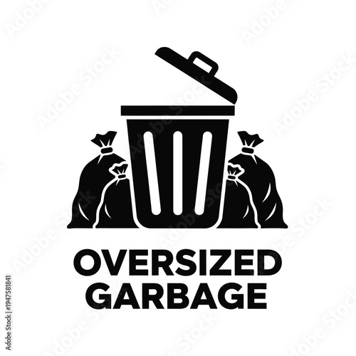 A black silhouette depicts an overflowing trash can with garbage bags accompanied by bold text indicating oversized garbage high quality professional detailed modern elegant