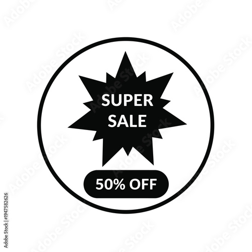 A black and white circular graphic announces a super sale with a starburst shape and a 50 discount offer high quality professional detailed modern elegant stylish