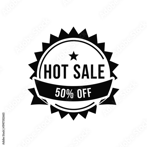 A black and white graphic depicts a starburst shaped badge proclaiming a hot sale with a 50 off discount offer high quality professional detailed modern elegant stylish