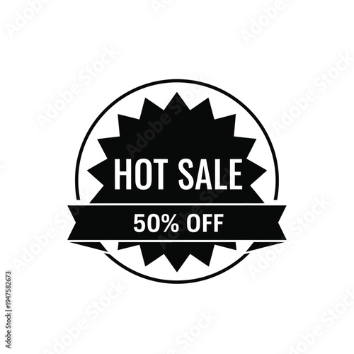 A stark black and white circular badge announces a hot sale with a prominent 50 discount offer attracting customer attention high quality professional detailed modern elegant