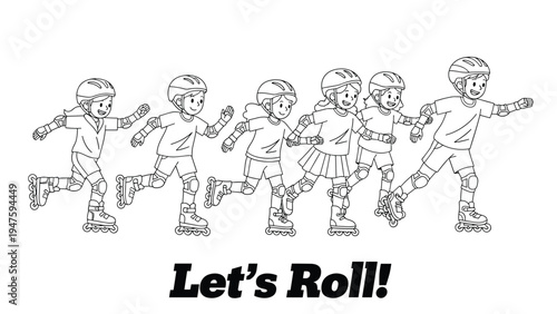 Outline illustration of a group of active children rollerblading together with the encouraging phrase Let's Roll written below.