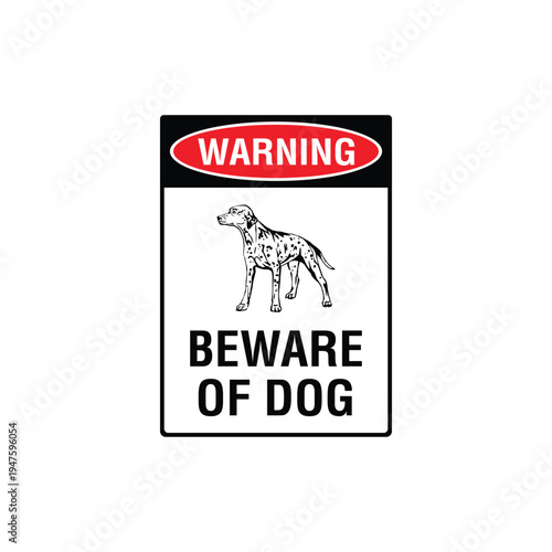 Warning Beware Of Dog Dalmatian Breed Vector Sign, Security Alert Sticker, Guard Dog Design