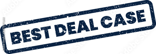 Grungy rubber stamp impression displaying the phrase best deal case suggesting a specific scenario or condition