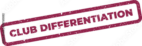 Foto Rectangle rubber stamp illustration displaying the phrase Club Differentiation f