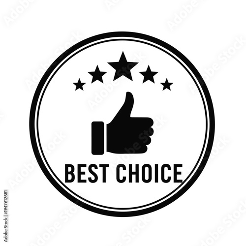 A circular black and white badge displays five stars above a thumbs up symbol and the text best choice underneath high quality professional detailed modern elegant stylish