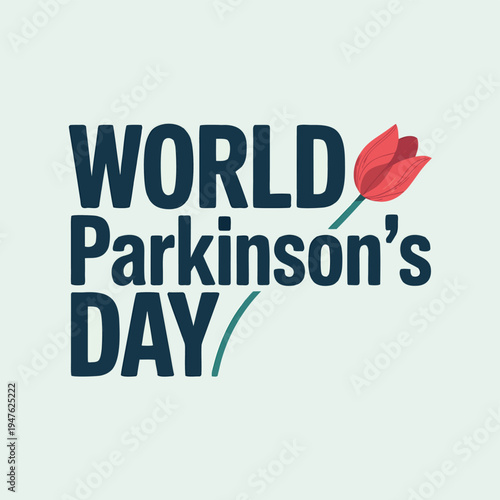 World parkinson s day graphic with the words world parkinson s day and a red tulip