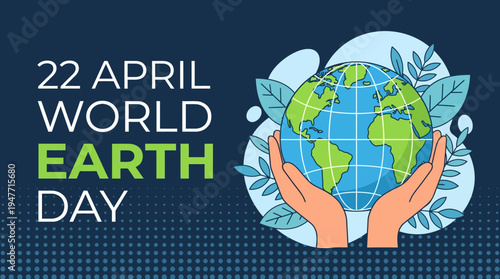 World Earth Day 22 April: Hands Holding a Globe with Leaves to Celebrate Environmental Protection and Global Sustainability