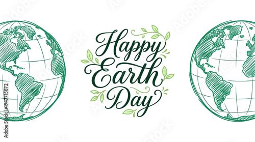 Happy Earth Day: Decorative leafy typography flanked by globe illustrations celebrating environmental awareness and global unity