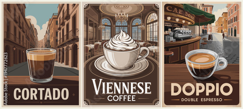 Vintage coffee shop posters display three classic brews. Cortado, Viennese coffee, and Doppio evoke warm, urban charm. Each scene blends architecture with cafe ambiance