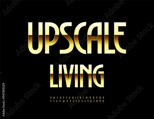 Vector Elite logo Upscale Living. Elegant Gold Font. Chic Alphabet Letters and Numbers set.
