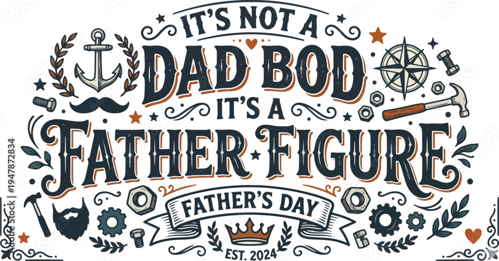 Fototapeta premium It's Not A Dad Bod It's A Father Figure SVG, Hand Drawn Vintage Father's Day Design, Retro Dad Shirt PNG for Sublimation, Funny Dad Quote Cut File for Cricut, Gift for New Dad 2026, Father Figure Bann