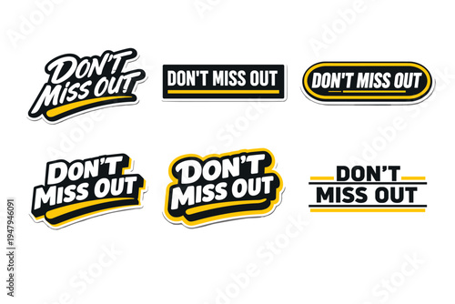 Don’t miss out motivational typography sticker design