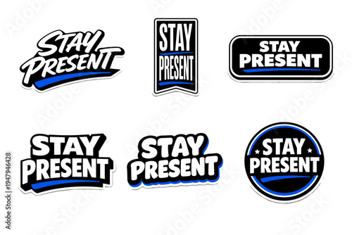Stay present motivational typography sticker