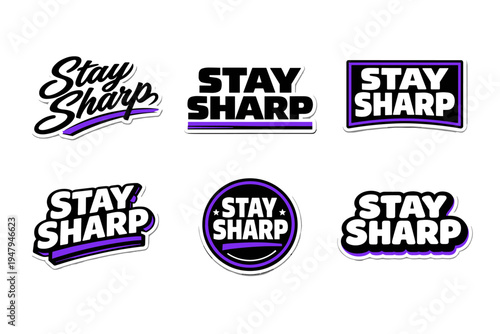 Stay sharp motivational typography sticker design