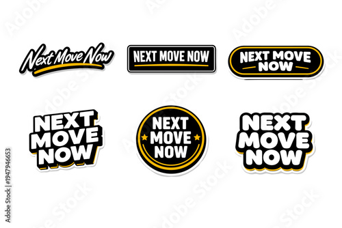 Next move now bold motivational typography sticker design