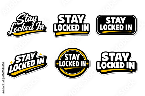 Stay locked in motivational typography sticker design