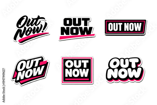 Out now bold promotional message. typography sticker collection design.
