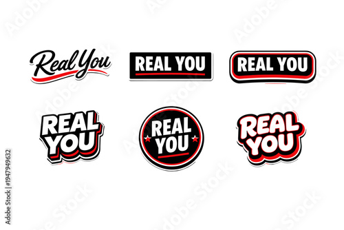 Real you embrace your authenticity. bold typography sticker collection.