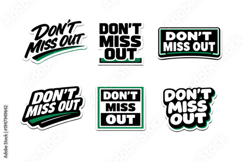 Don't miss out bold reminder to seize opportunities. eye-catching typography sticker design
