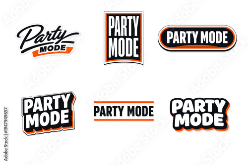 Party mode vibrant celebration slogan. trendy typography sticker design