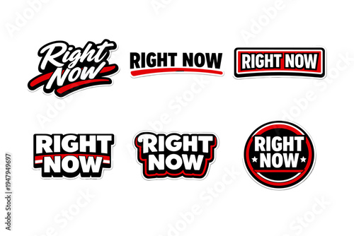 Right now motivational urgency phrase. bold typography sticker design