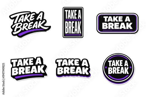 Take a break relaxing reminder slogan. motivational typography sticker design