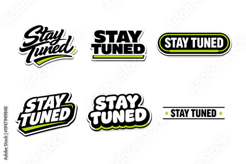 Stay tuned engaging reminder to stay informed. vibrant typography sticker design