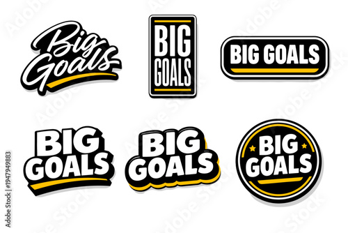 Big goals ambitious motivational phrase. bold typography sticker design.