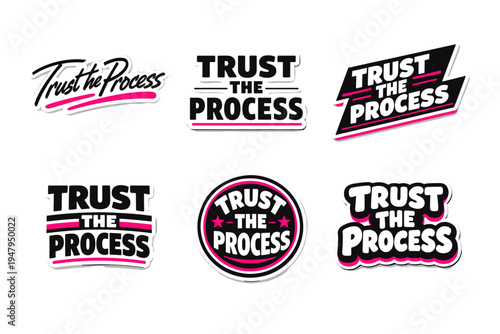 Trust the process believe in steady progress. motivational typography sticker design