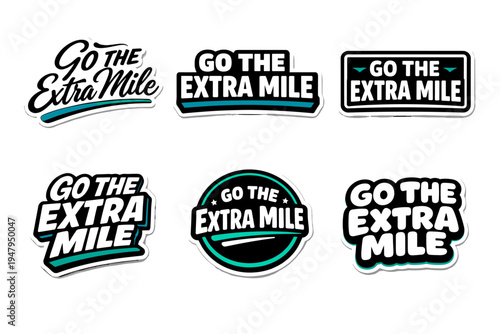 Go the extra mile encourages determination and hard work. inspirational typography sticker design.