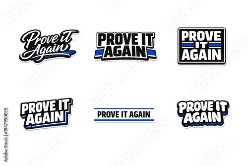 Prove it again show determination through action. motivational typography sticker design
