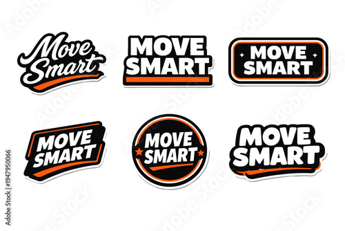 Move smart motivational empowerment message. inspiring typography sticker design.