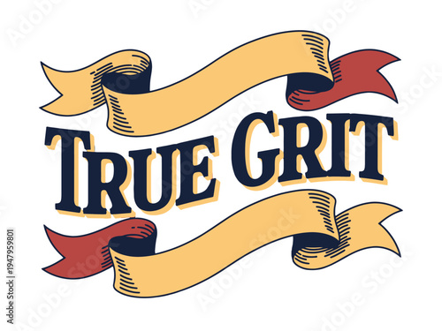 True Grit inscription overlays two stylized flowing ribbons suggesting resilience.